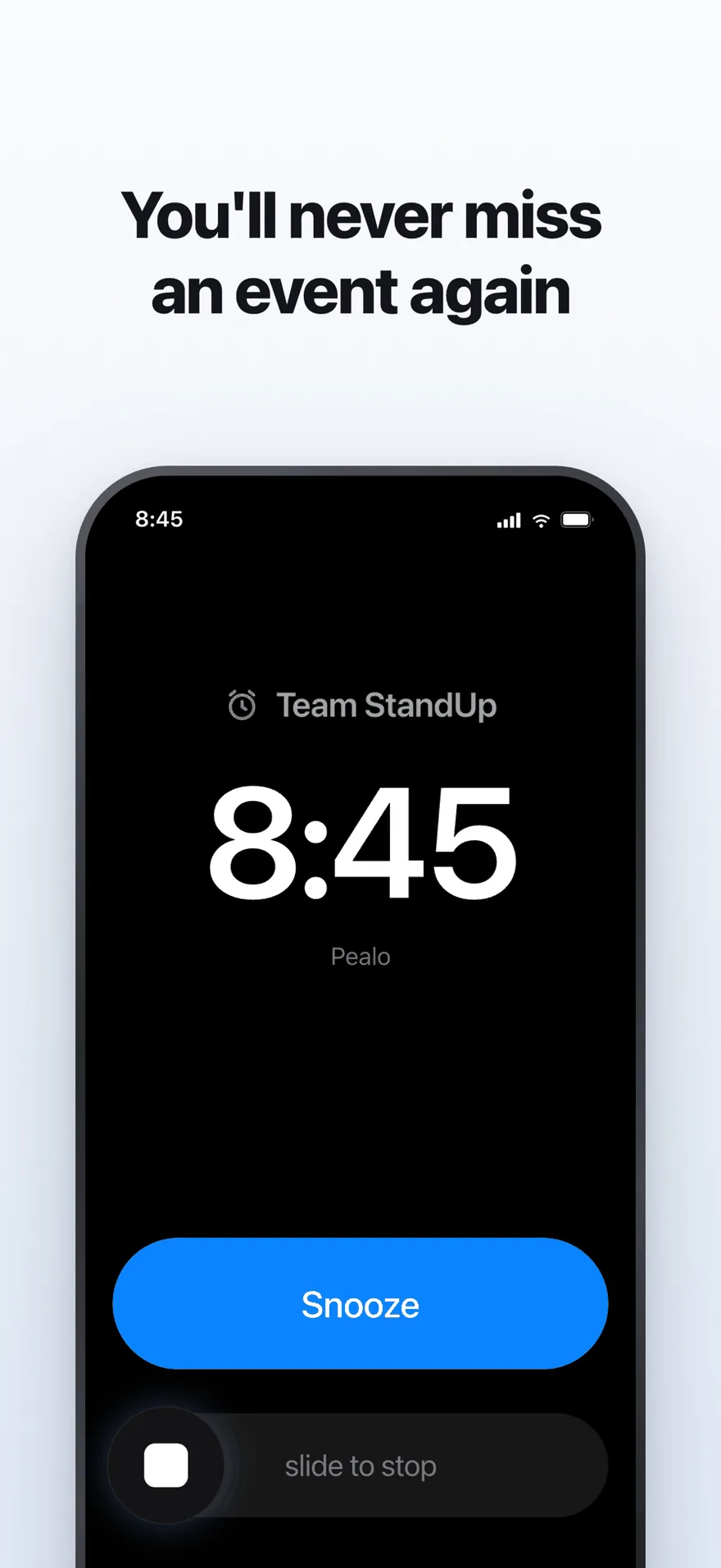 A Pealo alarm ringing full screen on iPhone for an 8:45 Team StandUp, with a Snooze button and a slide-to-stop control.